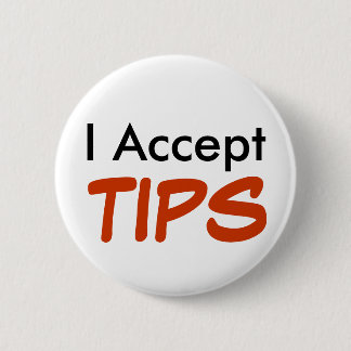 I Accept TIPS 6 Cm Round Badge