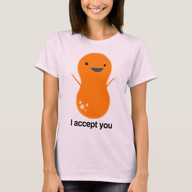 I accept you! T-Shirt (Front)