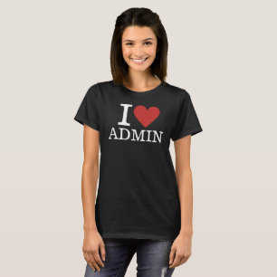 I ❤️ Admin for Employee CUSTOM Women's T-Shirt