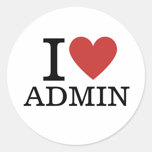 I ❤️ Admin (for Employees) CUSTOM Classic Round Sticker (Front)