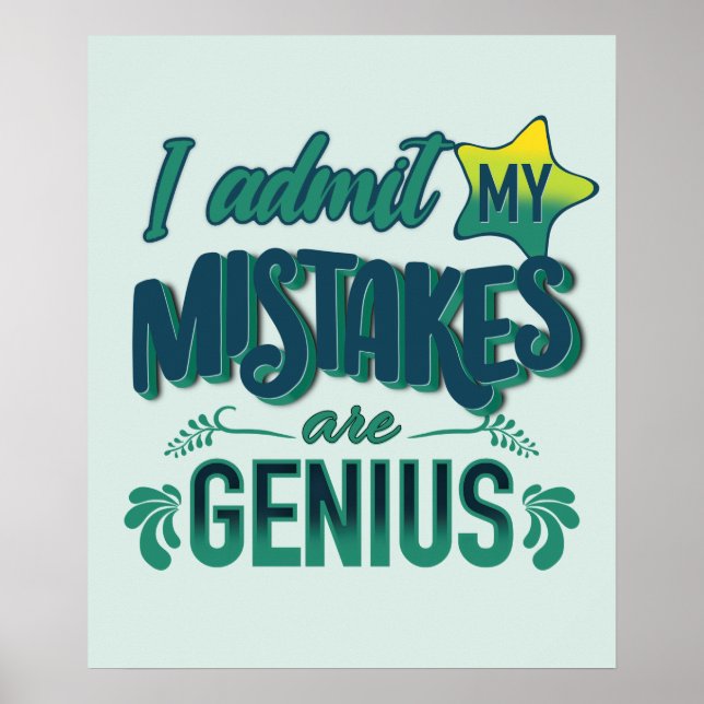 I admit my mistakes are genius | Flawed genius Poster (Front)