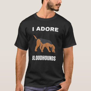 I adore Bloodhounds T-Shirt