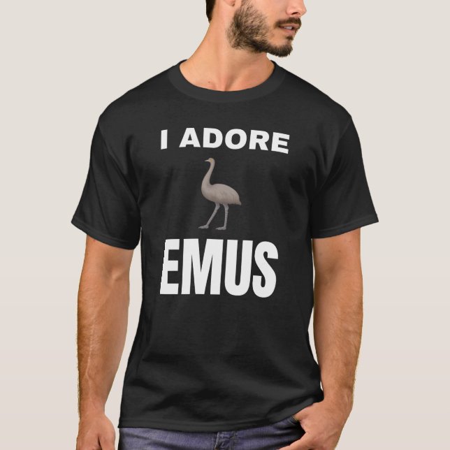 I adore Emus T-Shirt (Front)