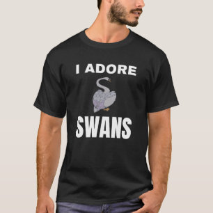 I adore Swans T-Shirt