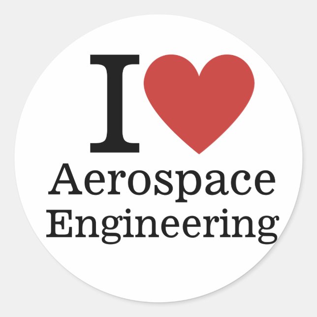 I ❤️ Aerospace Engineering for Students/Faculty Classic Round Sticker (Front)