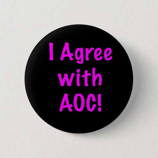 I Agree with AOC 6 Cm Round Badge (Front)