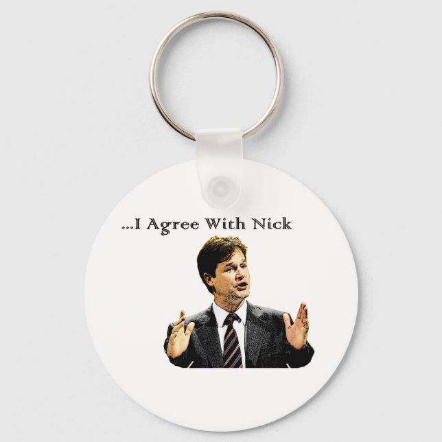 I Agree With Nick Key Ring (Front)