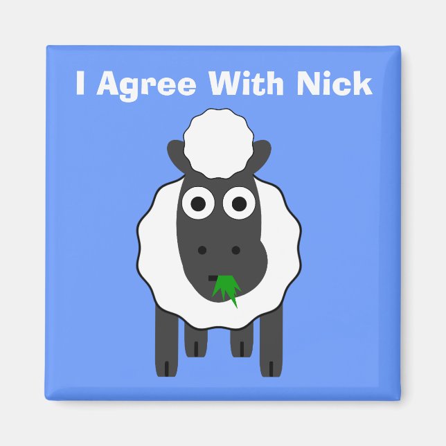 I Agree With Nick ~ Political U.K General Election Magnet (Front)