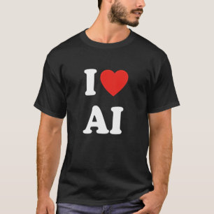 I AI Stem Lover AI Tech Enthusiast T-Shirt