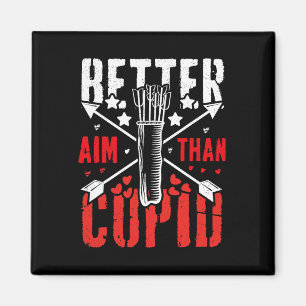 I Aim Better Than Cupid Hunting Valentine’s Day Ar Magnet