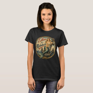 I Aim to Misbehave Mermaid Retro Badge T-Shirt