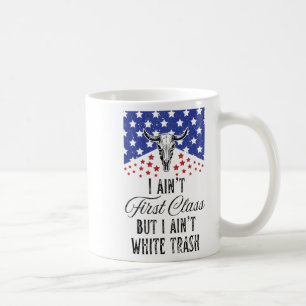I Ain't First Cl But A Ain't White Tra-shirt_1 Coffee Mug