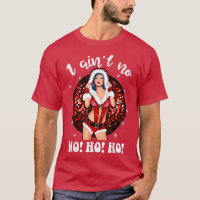 I Aint No HohoHo Lady Noel Costume, Merry Christma