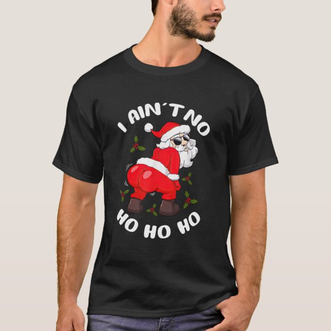 I Ain'T No Hohoho Typography T-Shirt (Front)