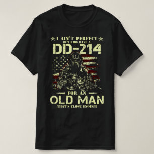 i ain't perfect but i do have dd-214 T-Shirt