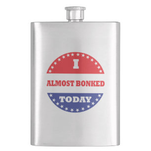 I Almost Bonked Today Hip Flask