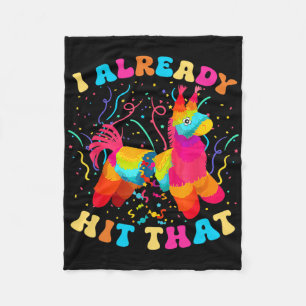 I Already Hit That Funny Cinco De Mayo Mexico Fleece Blanket