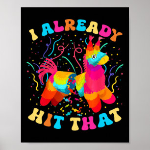 I Already Hit That Funny Cinco De Mayo Mexico Poster