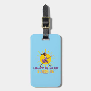 I Always Bring the Sunshine Luggage Tag