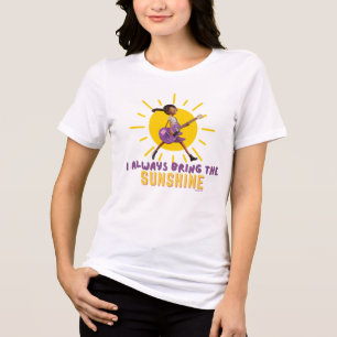 I Always Bring the Sunshine Tri-Blend Shirt