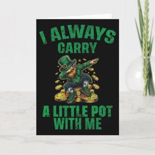 I Always Carry A Little Pot With Me Funny Saint Pa Card