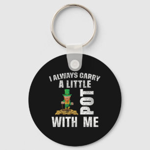 I Always Carry A Little Pot With Me Funny Saint Pa Key Ring