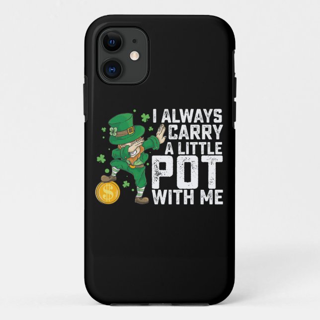I Always Carry A Little Pot With Me St Patrick's Case-Mate iPhone Case (Back)