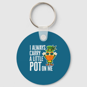 I Always Carry T On Me Funny Lucky St Patricks Day Key Ring