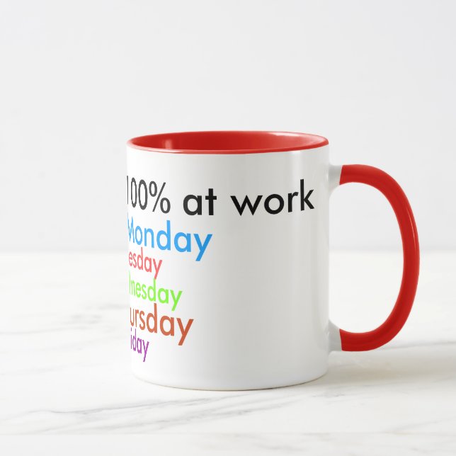 I Always Give 100% at work! Mug (Right)