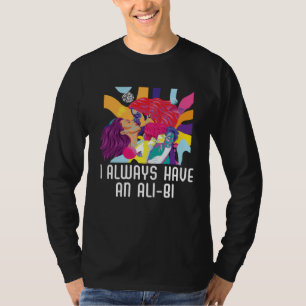 I Always Have An Ali Bi Bisexual Pride Bisexuality T-Shirt