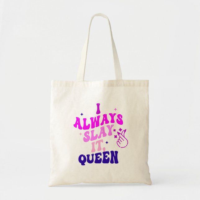 i always slay it queen  coffee  tote bag (Front)
