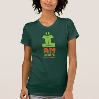 I am 100% recyclable T-Shirt