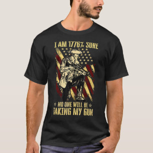 I Am 1776  Sure No One Will Be Taking My Guns Vint T-Shirt