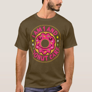 I Am 1 And Donut Care Happy 1st Birthday Donut T-Shirt