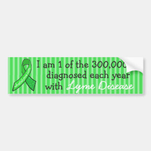 I am 1 of the 300,000 Diagnosed with Lyme Disease Bumper Sticker