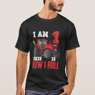 I Am 1 This is How I Roll 1st Birthday One Years T T-Shirt