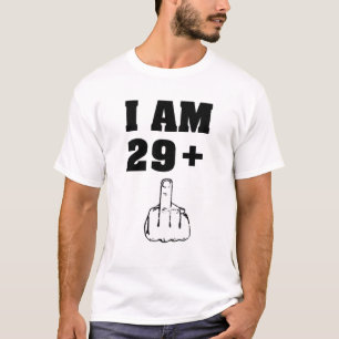 I am 29 plus 1 funny 30th birthday men shirt
