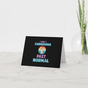 I Am 2 Chihuahua Past Normal Dog Lover Mum Girl Note Card