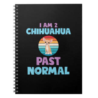 I Am 2 Chihuahua Past Normal Dog Lover Mum Girl Notebook