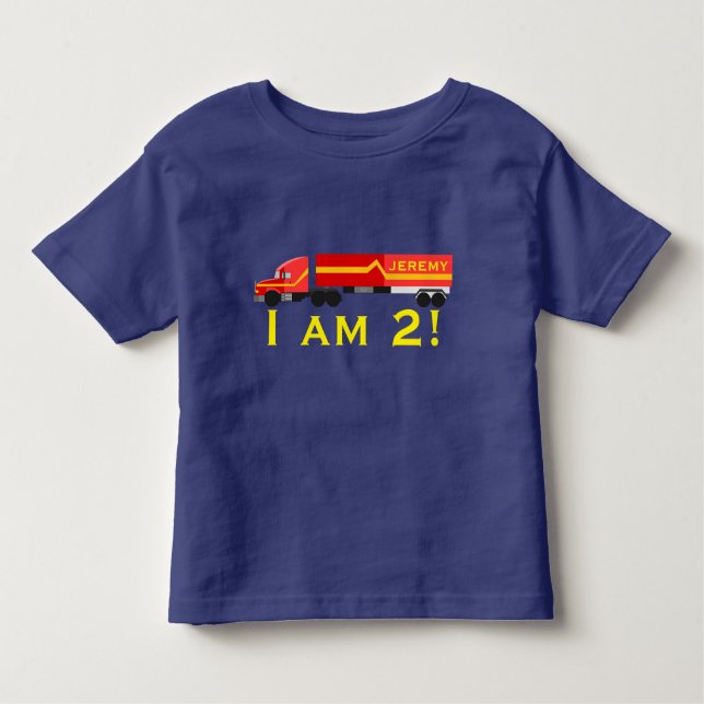 " I am 2!"  & Name with red semi truck. Toddler T-Shirt (Front)