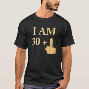 I Am 30 Plus 1 Funny 31St Birthday 1989 1990 T-Shirt