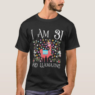 I am 31 Years Old Llama Happy 31st Birthday Girl O T-Shirt
