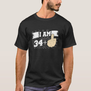 I Am 34 Plus One Middle Finger Funny 35th Birthday T-Shirt