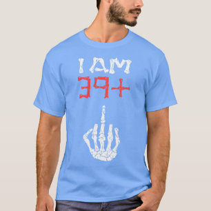 I am 39 Middle finger 40th Birthday Im 39 plus Mid T-Shirt
