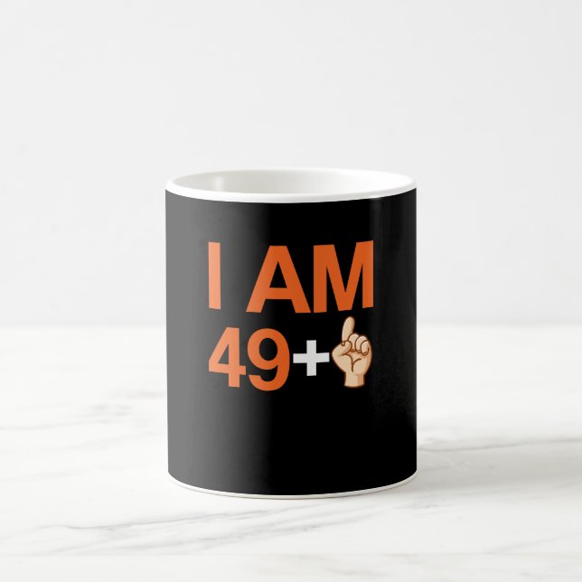 I Am 49+ 50 Years Old 50th Birthday Coffee Mug (Center)