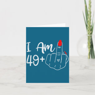 I Am 49 Plus 1 Middle Finger Funny 50th Birthday W Card