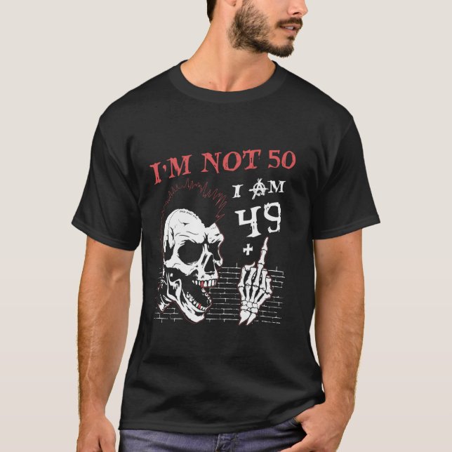 I Am 49 Plus Middle Finger 50th Birthday Flip Off  T-Shirt (Front)