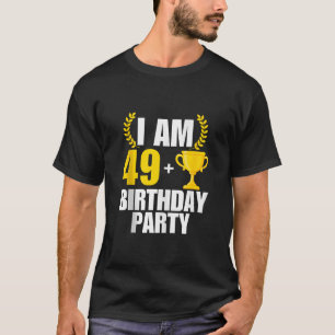 I am 50 Birthday Party B day 50th 50 Years Old Tro T-Shirt