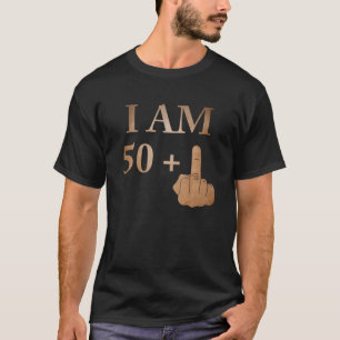 I Am 50 Plus 1 Funny 51St Birthday 1969 1970 T-Shirt