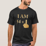 I Am 54 Plus 1 Funny 55th Birthday 1965 1966 T-Shirt<br><div class="desc">I Am 54 Plus 1 Funny 55th Birthday 1965 1966 Shirt</div>